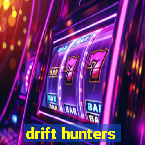 drift hunters