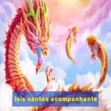 isis santos acompanhante