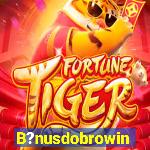 B?nusdobrowin