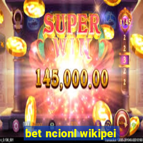 bet ncionl wikipei