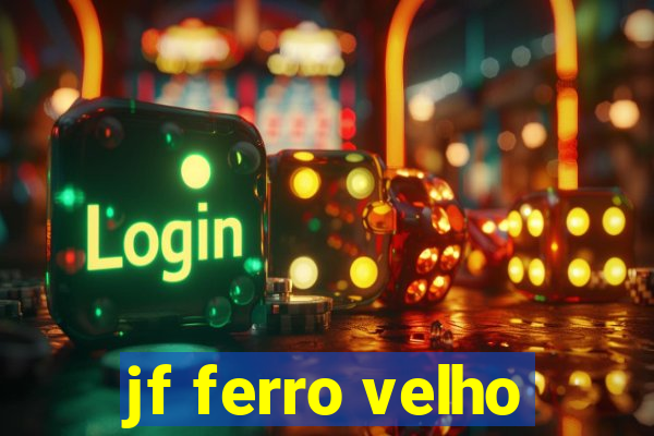 jf ferro velho