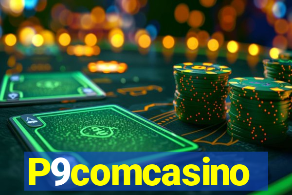 P9comcasino