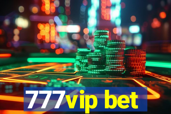 777vip bet