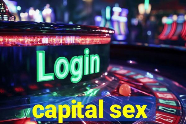 capital sex