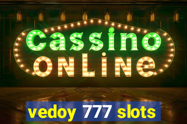 vedoy 777 slots