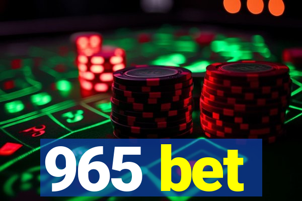 965 bet