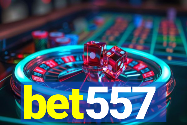 bet557