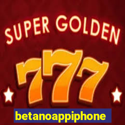 betanoappiphone