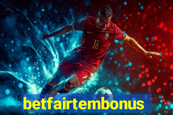 betfairtembonus