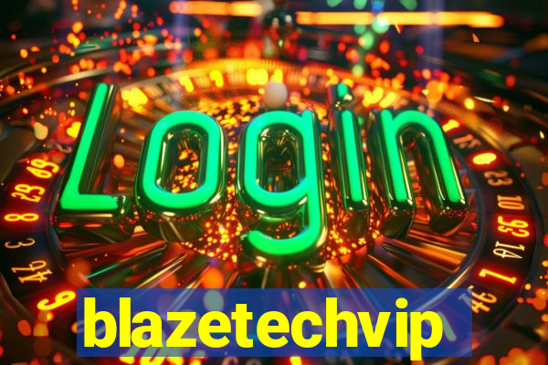 blazetechvip