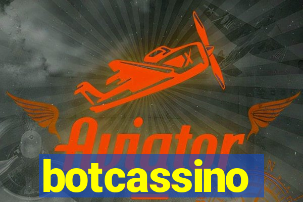 botcassino