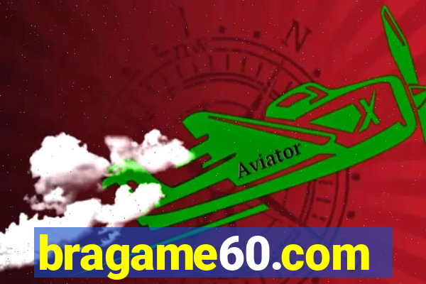 bragame60.com