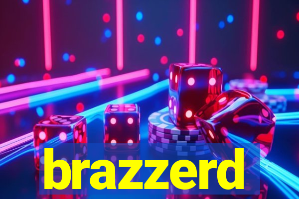 brazzerd