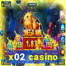 x02 casino