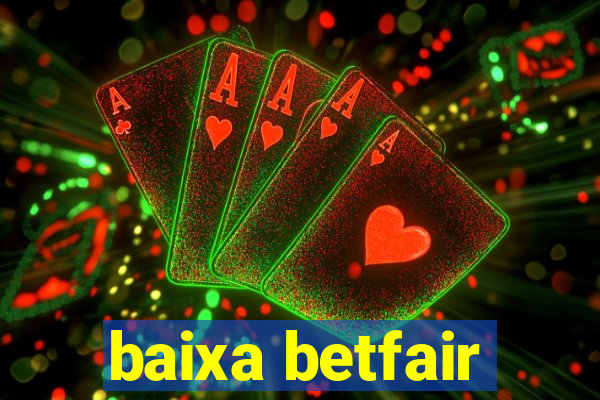 baixa betfair