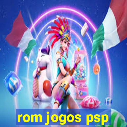 rom jogos psp