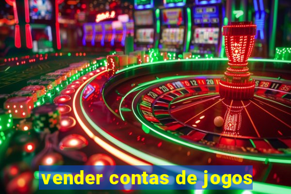 vender contas de jogos