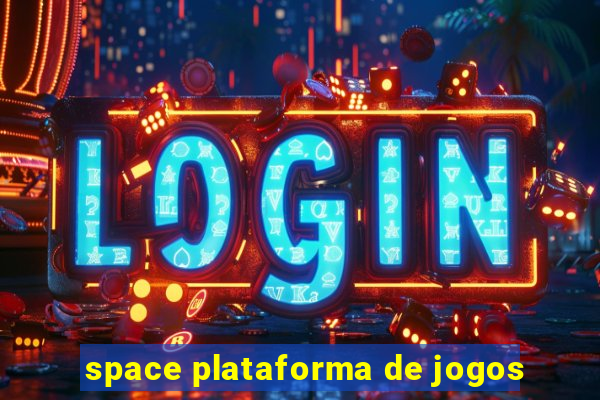 space plataforma de jogos