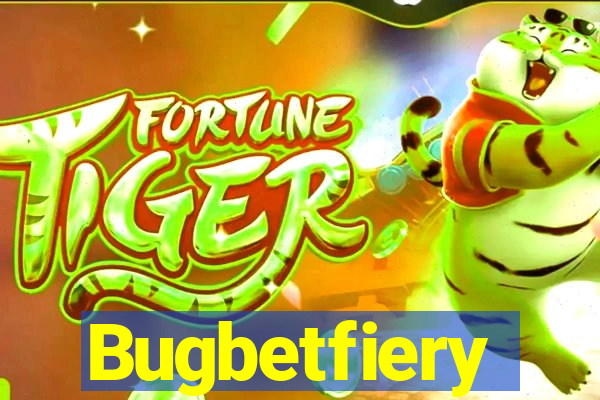 Bugbetfiery