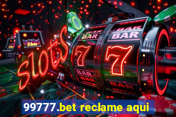 99777.bet reclame aqui