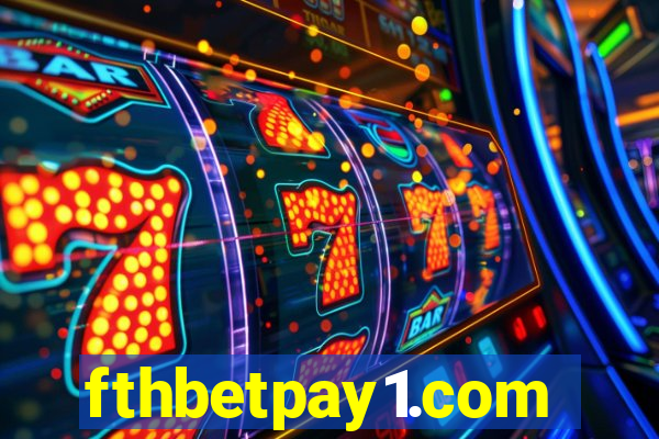 fthbetpay1.com