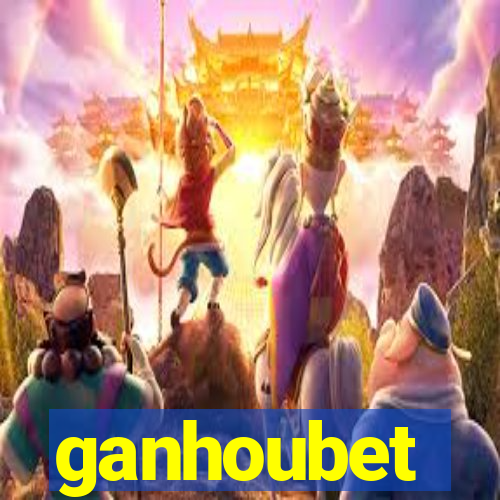 ganhoubet