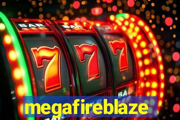 megafireblaze