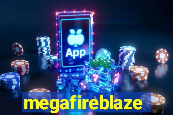 megafireblaze