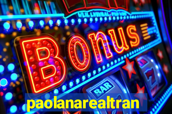 paolanarealtrans