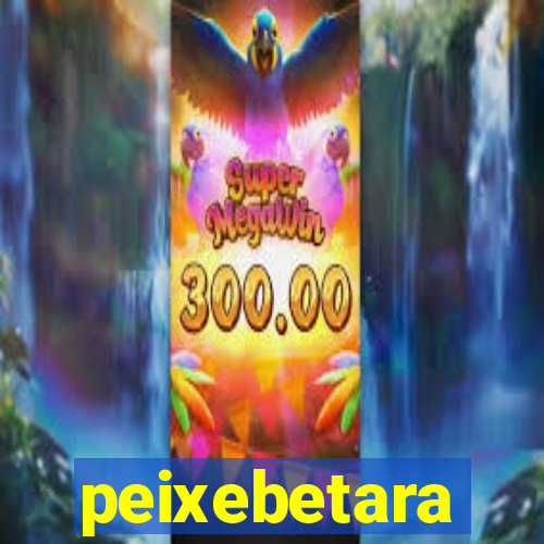 peixebetara