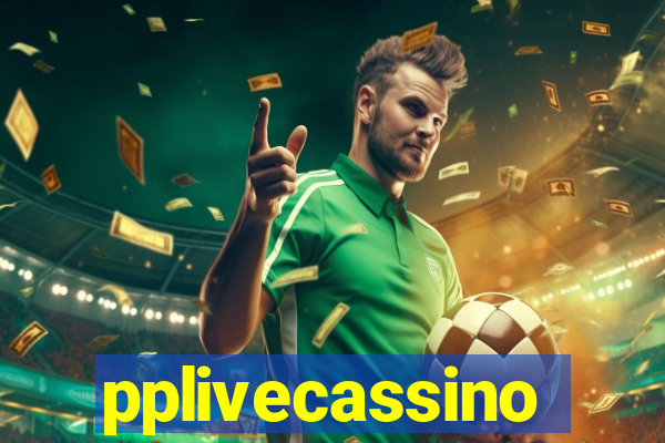 pplivecassino