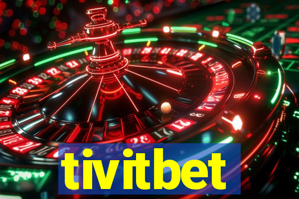 tivitbet